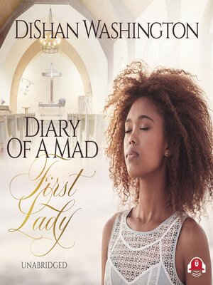 cover image of Diary of a Mad First Lady